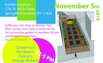 The 1st Community Garden In Laurelton Need YOU On Election Day
